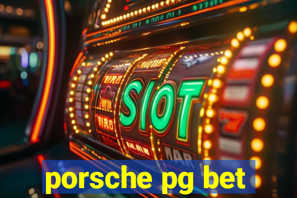 porsche pg bet